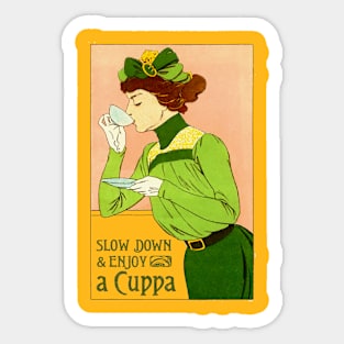 Slow Down & Enjoy a Cuppa Sticker